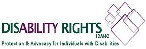 DisAbility Rights Idaho - Protection and Advocacy for Individuals with Disabilities